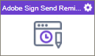 Adobe Sign Send Reminder activity
