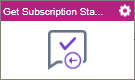 Get Subscription Status activity