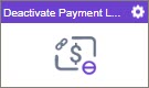 Deactivate Payment Link activity